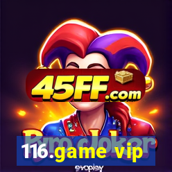 116.game vip